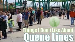 Things I Don't Like About Theme Park Queue Lines
