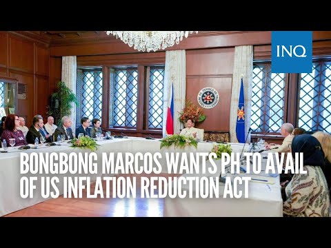 Bongbong Marcos wants PH to avail of US Inflation Reduction Act