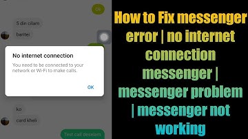 Fix messenger error | no internet connection messenger | messenger problem | messenger not working