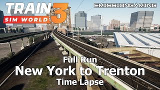 Northeast Corridor: New York to Trenton - Time Lapse - Train Sim World 3