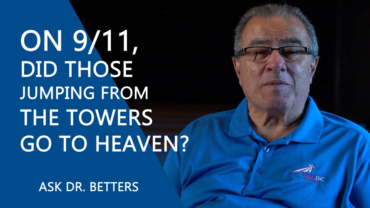 On 9/11, Did Those Jumping From The Towers Go To Heaven?