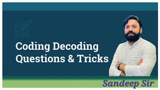Coding decoding | Concept with Practice | Day - 1 | Sandeep Sir | Important for all competitive exam