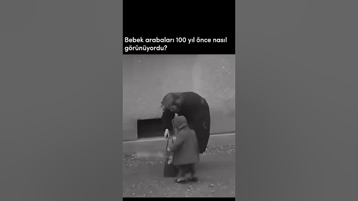 100 yıl önce Bebek arabası Nasıl Olmuş?