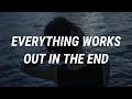 Everything works out in the end kodaline. Everything works in the end. Everything works out in the end. Everything works in the end. Kodaline everything works out in the end sheet.