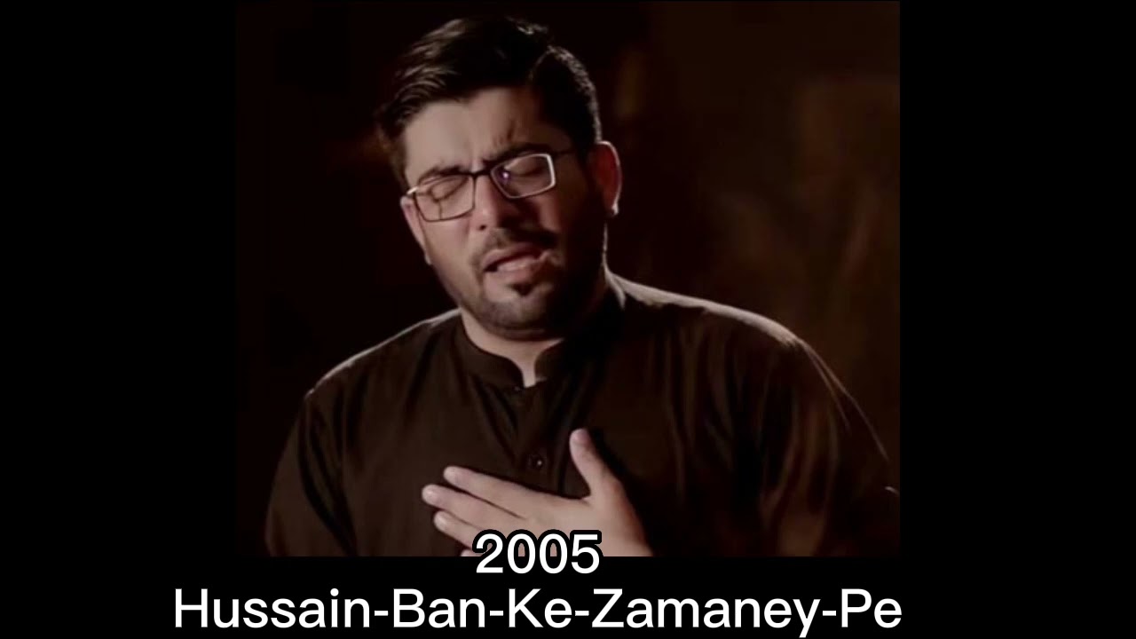 Noha - Hussain Ban Ke Zamaney Pe - Mir Hasan Mir 2005