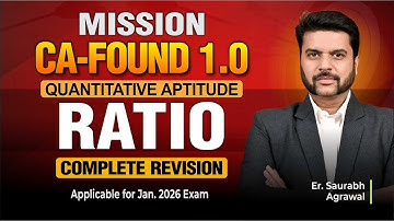 Mission CA-FOUNDATION 1.0 RATIO Complete revision | Er Saurabh Agrawal