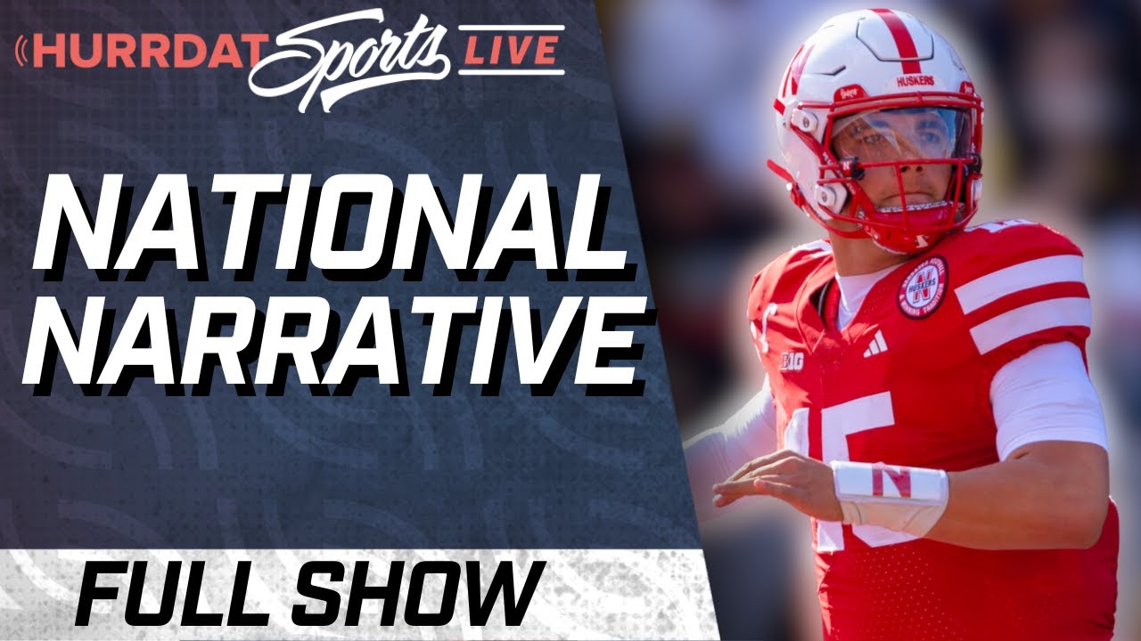 Dylan Raiola's National Narrative for Nebraska | Hurrdat Sports Live | Wednesday, Sept. 24, 2025