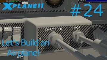 How to make an airplane for X-Plane 11 Tutorial #24