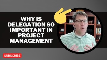 Why is Delegation So Important in Project Management