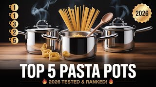 **Top 5 Best Pasta Pots of 2026 (Tested & Compared!) – Strain, Steam & Cook Like a Pro! 🍝🔥**