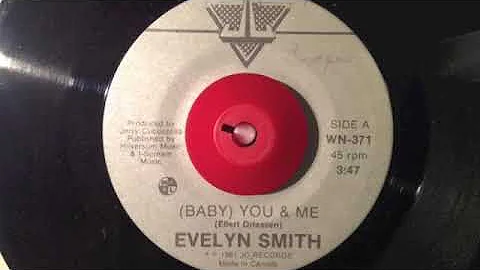 Evelyn Smith  (Baby) You & Me