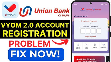 Vyom 2.0 Register Problem Fix | Union Bank App Error | Mobile Banking Guide 2025