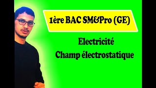 1 BAC BIOF champ électrostatique 2 (SM&GE)