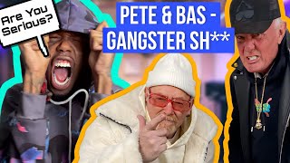 Pete \& Bas - Gangster Sh** | REACTION | FIRST TIME HEARING PETE \& BAS