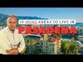 10 more areas to live in pasadena california  pasadena tour  living in los angeles