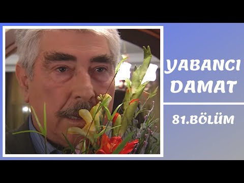 Yabancı Damat | 81. Bölüm