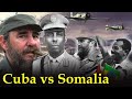 7 dagaalkii somalia iyo cuba  tiradii kuubaanka iyo goobaha ay isku haleeleen soomaalida