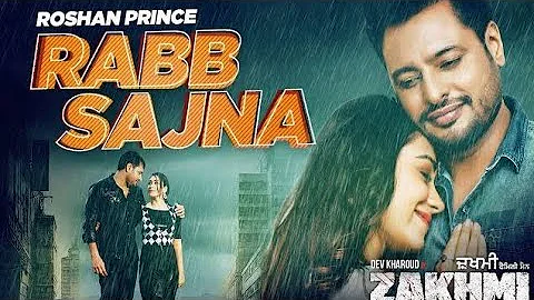 RABB SAJNA || ROSHAN PRINCE || ZAKHMI MOVIE || LATEST PUNJABI SONG || SHORT FILMS