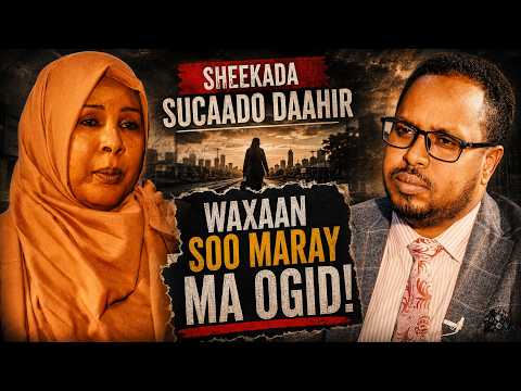 Sucaado Daahir - #1/2- Waxaan garaadsaday Aabahay oo Xabsi ku jira, ma ilaawin dilki ninkeyga