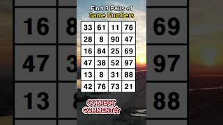 Find 3 pairs of identical numbers.HOW OLD IS YOUR BRAIN?/Dementia Prevention Quizzes/Tests.No.690