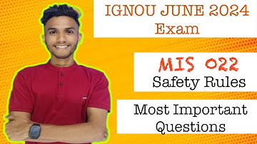 MIS 022 IMPORTANT QUESTIONS|| PG CERTIFICATE IN SAFETY || IGNOU EXAM JUNE 2024