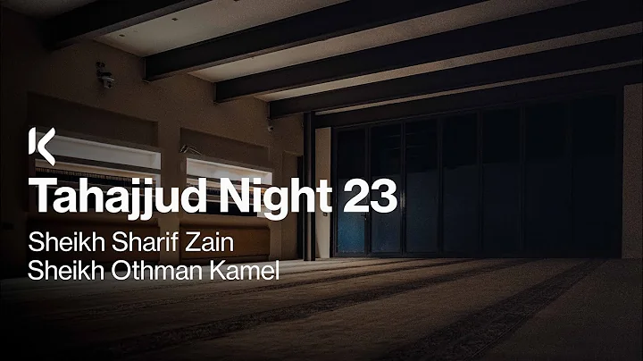 [LIVE STREAM] Tahajjud Night 23 | Sheikh Sharif Zain | Sheikh Othman Kamel