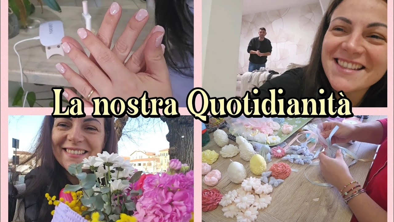 LA NOSTRA QUOTIDIANITÀ 🌸MANICURE PERFETTA FATTA IN CASA 🌸FIORI PER ME