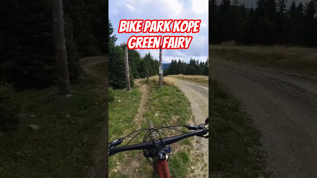 Green Fairy trail 🧚‍♂️ at Bike Park Kope 🚵🏻‍♂️🏔