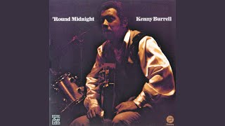 Video thumbnail of "Kenny Burrell - 'Round Midnight"