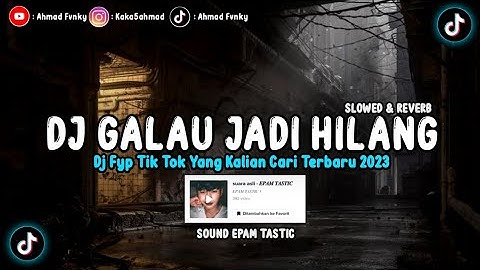 DJ GALAU JADI HILANG X AMOR MASHUP BY DJ @HFVNKY RMX || SOUND EPAM TASTIC VIRAL (Slowed & Reverb)🎧🤙