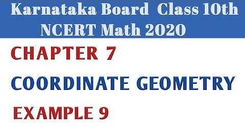 Coordinate Geometry | class 10 Chapter 7 Example 9| Karnataka Board NCERT Math 2021