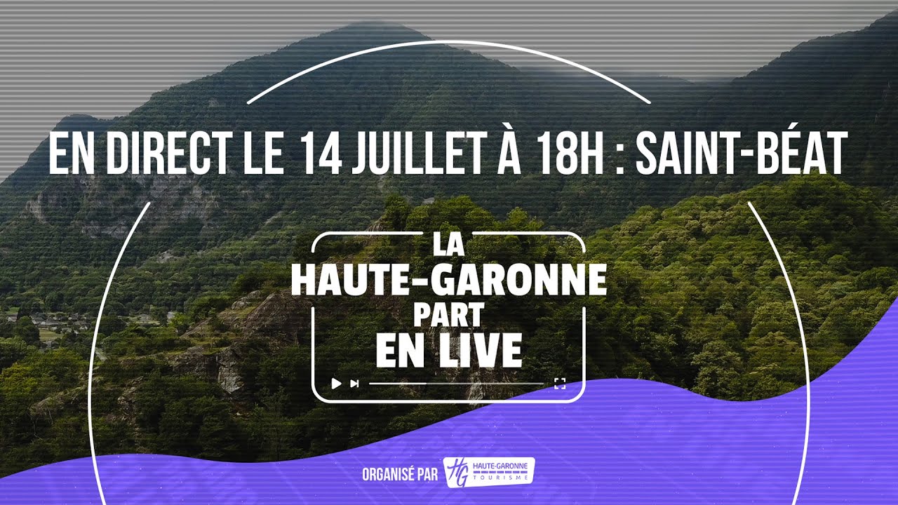 La Haute-Garonne part en Live à Saint-Béat !