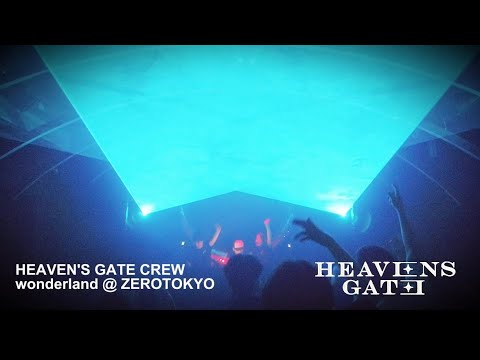 HEAVEN'S GATE CREW | wonderland | @ ZEROTOKYO - YouTube