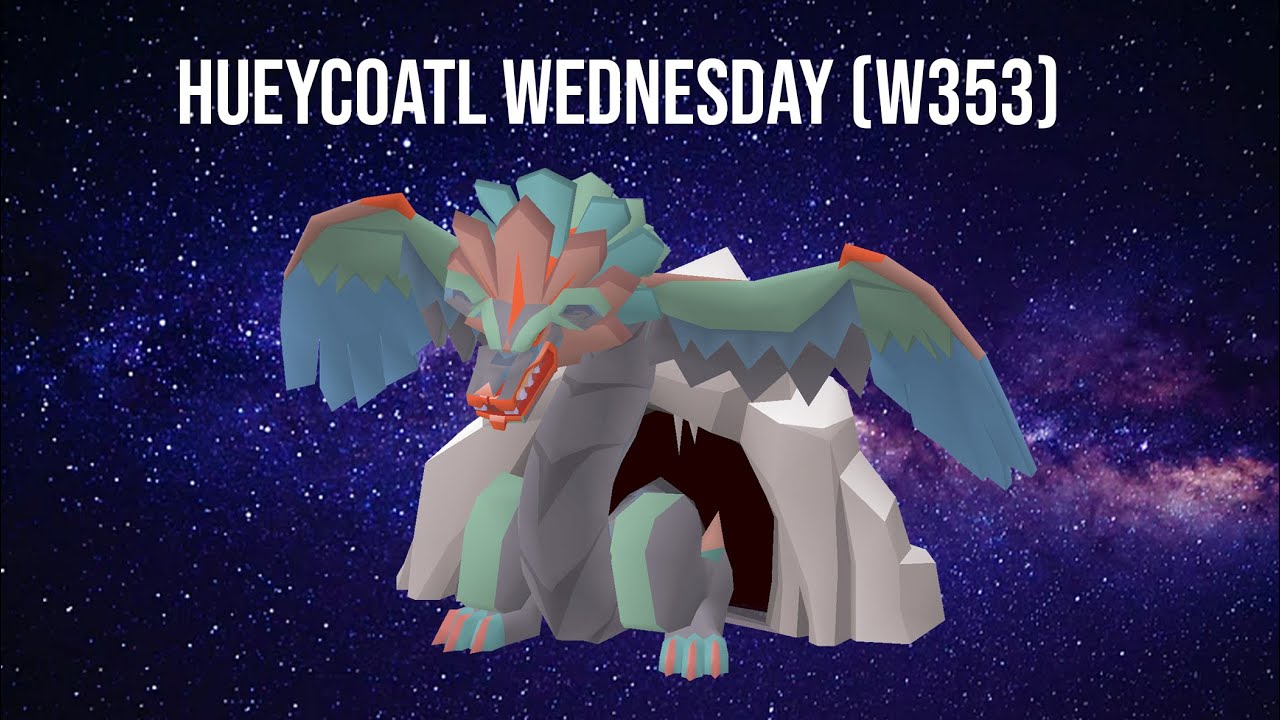 Hueycoatl Wednesday!!!!! #osrs
