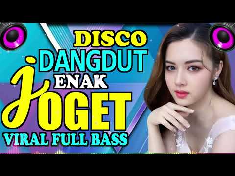 DJ DANGDUT REMIX TERBARU FULL ALBUM - FULL BASS NONSTOP TANPA IKLAN - DJ DANGDUT LAWAS