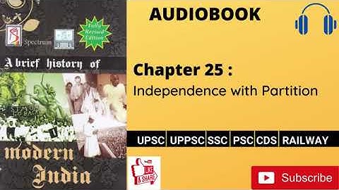 SPECTRUM_Modern History of India_Rajiv_Ahir_Chapter-25 Independence with Partition#audiobook