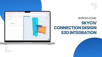 SkyCiv Connection Design Demo: S3D Integration