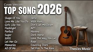 Top20. Top Song Cover l Relax Top Hit Music Pop Playlist Best Song 🎙✨ 2026
