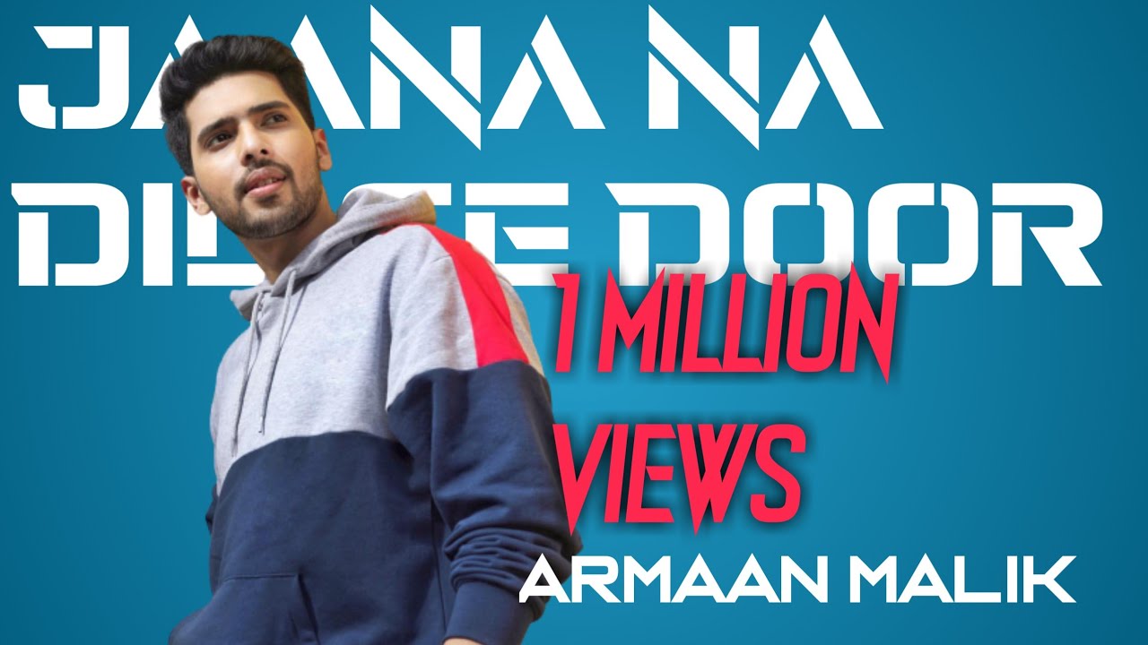 Jana Na Dil Se Door Official Music Video Feat Armaan Malik  New Hindi Song 2020