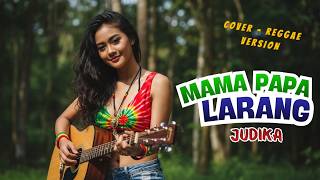 Mama Papa Larang  Judika  Cover Reggae Version