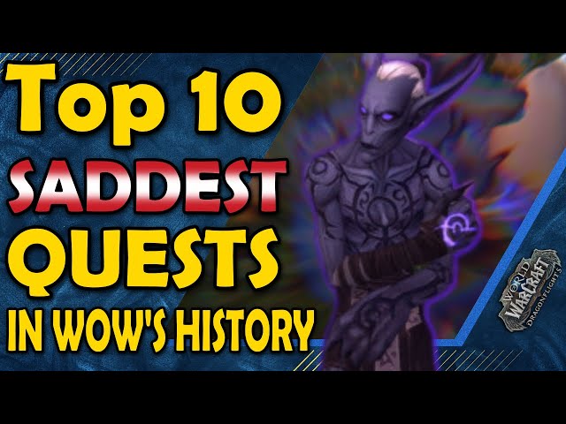 Top 10 Saddest Quests in World of Warcraft's History class=