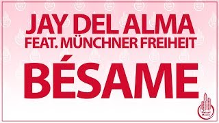 Video thumbnail of "JAY DEL ALMA FEAT. MÜNCHNER FREIHEIT - BÉSAME (KARAOKE/LYRICS)"