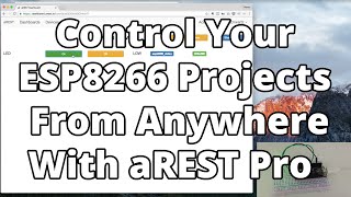 Control Your ESP8266 Projects From Anywhere With aREST Pro