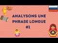 ANALYSONS UNE PHRASE LONGUE EN RUSSE