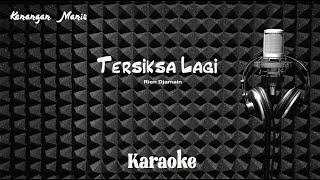 Rien Djamain - Tersiksa Lagi - Karaoke tanpa vocal