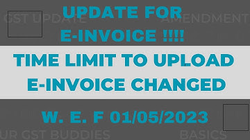 Update for time limit to upload E-invoice | Advisory to upload E-invoice on IRP Portal |
