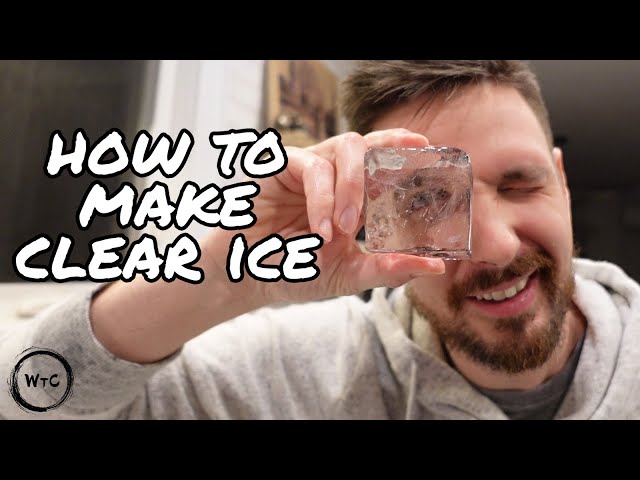 How to Make Clear Ice