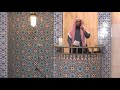 Jumuah Prayer By Sheikh Ahson 08/24/2018