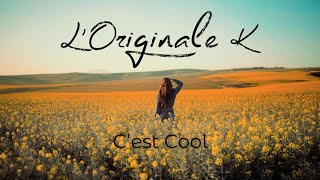 Loriginale K - Cest Cool Clip Officiel