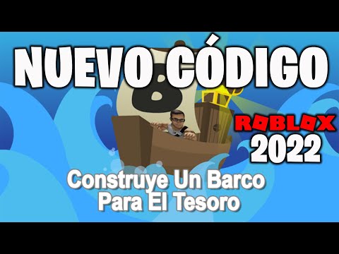 ✓TODOS LOS CODIGOS DE Construye Un Barco Para El Tesoro ROBLOX